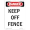 Signmission Safety Sign, OSHA Danger, 7" Height, Keep Off Fence, Portrait OS-DS-D-57-V-2504 - alternate 1